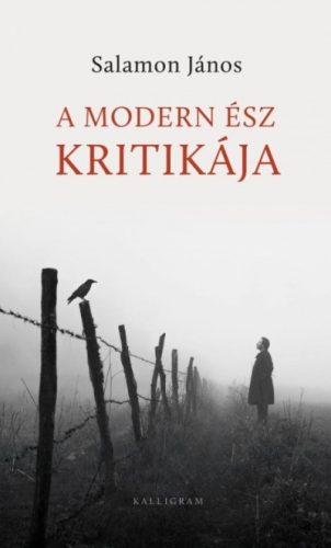 Salamon János - A modern ész kritikája