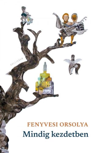 Fenyvesi Orsolya - Mindig kezdetben