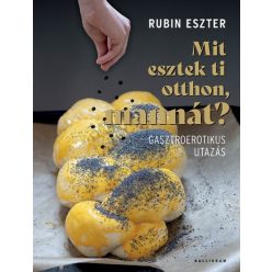 Rubin Eszter - Mit esztek ti otthon, mannát?