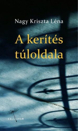 Nagy Kriszta Léna - A kerítés túloldala