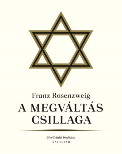 Franz Rosenzweig - Tatár György - A megváltás csillaga