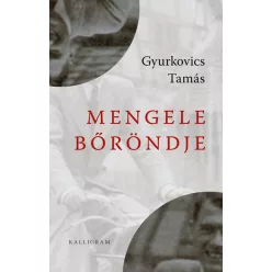 Mengele bőröndje - Gyurkovics Tamás (kötött áras) 