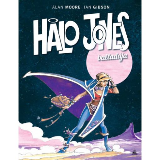 Alan Moore - Halo Jones balladája (új példány)