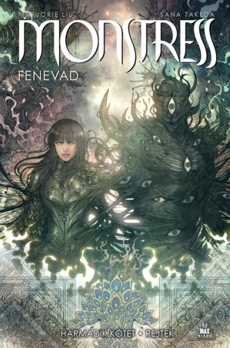 Marjorie Liu - Monstress - Fenevad - 3. kötet - Rejtek 