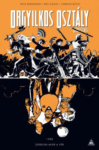 Rick Remender - Orgyilkos osztály - Deadly Class 7. - Szerelem akár a vér