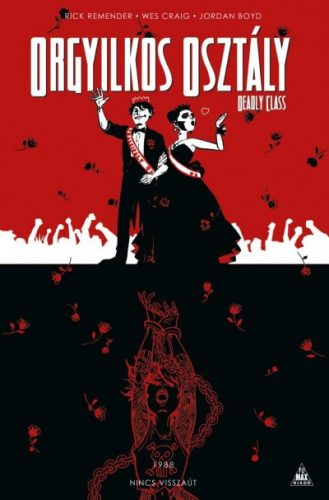 Rick Remender - Orgyilkos osztály - Deadly Class 8. - Nincs visszaút