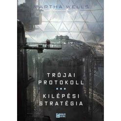   Martha Wells - Trójai protokoll / Kilépési stratégia - Az Öldöklő naplók 3-4.