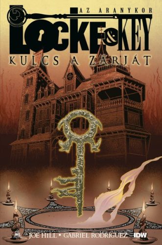 Joe Hill - Locke & Key - Kulcs a zárját: Az Aranykor