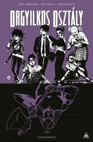 Rick Remender - Orgyilkos osztály - Deadly Class 9. - Csontdaráló