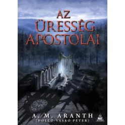 Az Üresség apostolai - A. M. Aranth  (kötött áras)