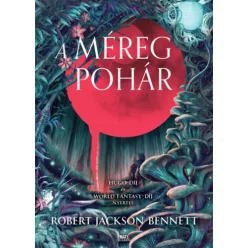   A méregpohár - Leviatán árnyéka 1. -  Robert Jackson Bennett (kötött áras) 