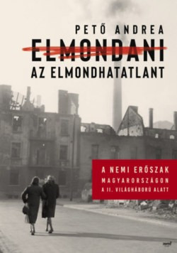 Pető Andrea-Elmondani az elmondhatatlant 