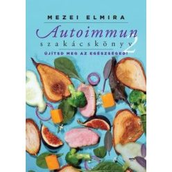 Mezei Elmira-Autoimmun szakácskönyv 2. 