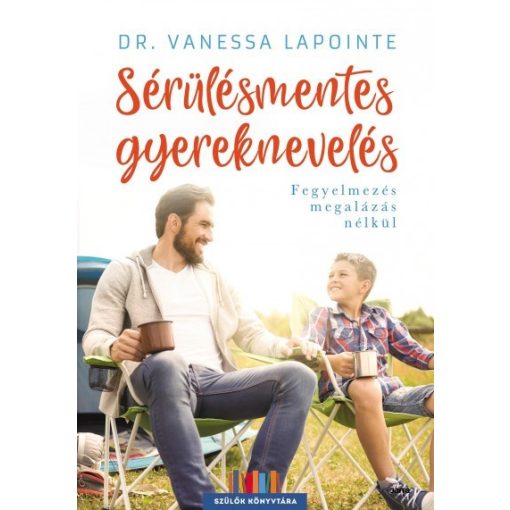 Dr. Vanessa Lapointe - Sérülésmentes gyereknevelés 