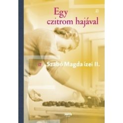 Szabó Magda-Egy czitrom hajával 