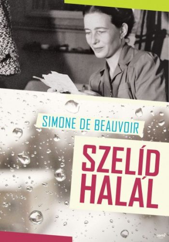 Simone De Beauvoir - Szelíd halál 