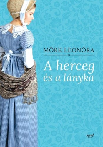 Mörk Leonóra - A herceg és a lányka 