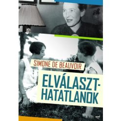 Simone De Beauvoir - Elválaszthatatlanok