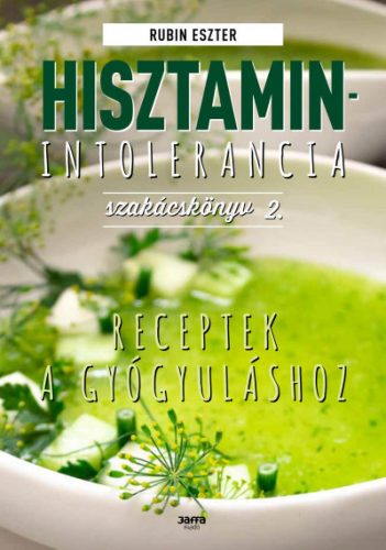 Rubin Eszter - Hisztaminintolerancia szakácskönyv 2. 