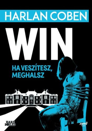 Harlan Coben - Win - Ha veszítesz, meghalsz