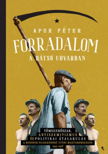 Dr. Apor Péter - Forradalom a hátsó udvarban