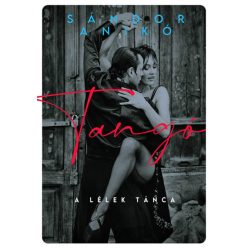 Sándor Anikó - Tangó - A lélek tánca