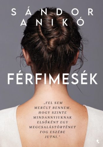 Sándor Anikó - Férfimesék