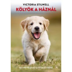   Victoria Stilwell - Kölyök a háznál - Így neveld az új kiskutyádat