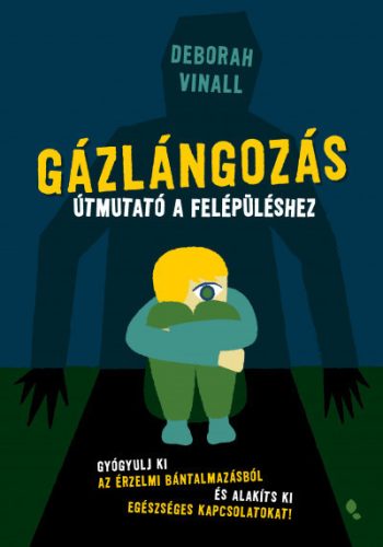 Deborah Vinall - Gázlángozás - Útmutató a felépüléshez