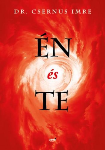 Én és te - Dr. Csernus Imre