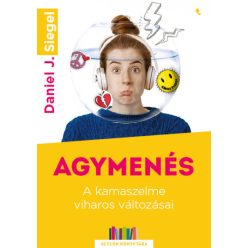   Agymenés - A kamaszelme viharos változásai - Daniel Siegel