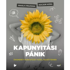   Koczor Nóra - Mihályi Fruzsina - Kapunyitási pánik - Önismereti munkafüzet fiatal felnőtteknek