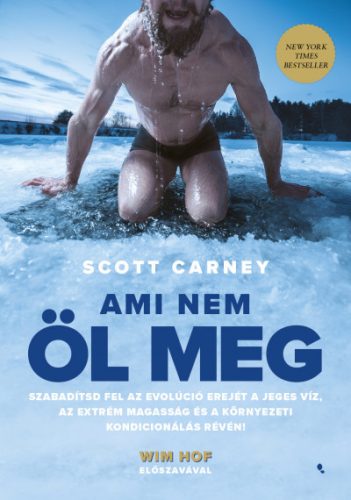 Ami nem öl meg - Scott Carney