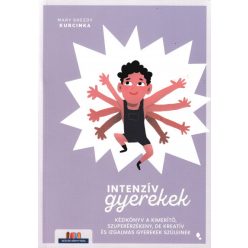 Intenzív gyerekek - Mary Sheedy Kurcinka Ed.D