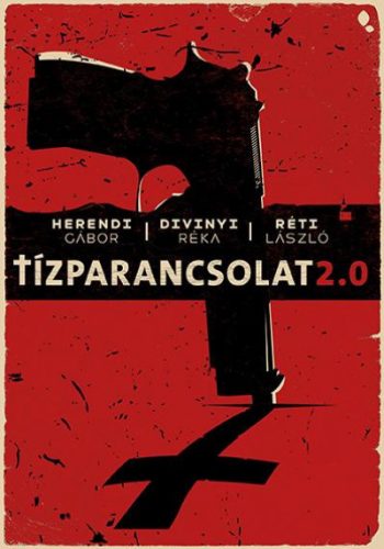 Tízparancsolat 2.0 -  Herendi Gábor  