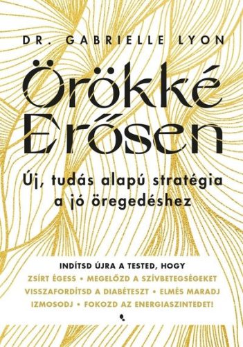 Örökké erősen - Dr. Gabrielle Lyon