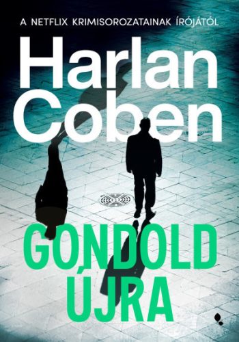 Gondold újra - Harlan Coben (kötött áras)