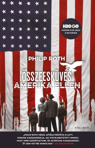 Philip Roth - Összeesküvés Amerika ellen 