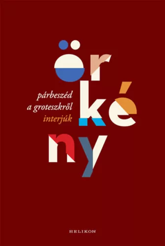 Párbeszéd a groteszkről - Interjúk - Örkény István (kötött áras)