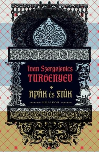 Ivan Szergejevics Turgenyev - Apák és fiúk 