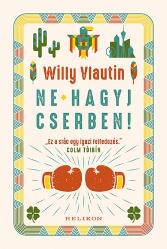 Willy Vlautin - Ne hagyj cserben!