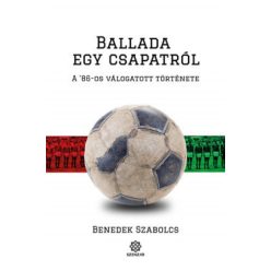Benedek Szabolcs - Ballada egy csapatról 