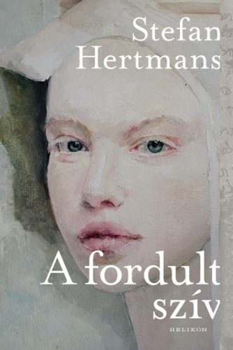 Stefan Hertmans - A fordult szív