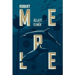 Robert Merle - Állati elmék