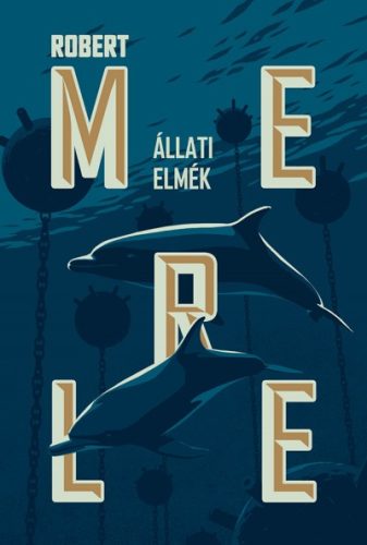 Robert Merle - Állati elmék