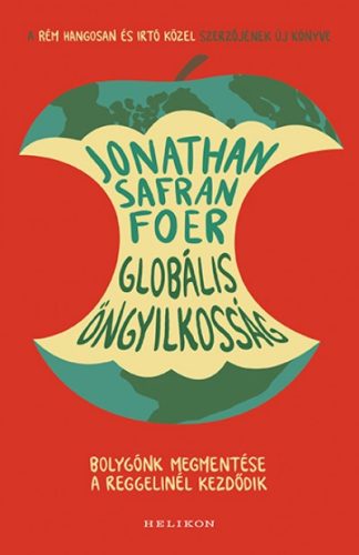 Jonathan Safran Foer - Globális öngyilkosság 