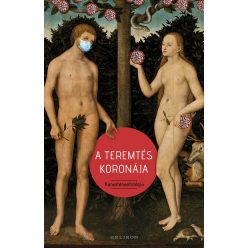   Cserna-Szabó András - Ateremtés koronája - Karanténantológia 
