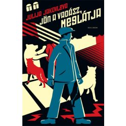 Julija Jakovleva - Jön a vadász, meglátja 