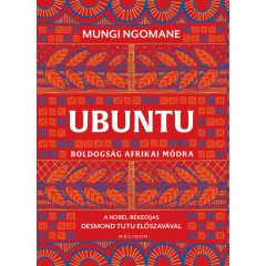 Mungi Ngomane - Ubuntu - Boldogság afrikai módra