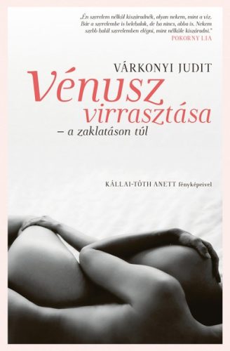 Várkonyi Judit - Vénusz virrasztása - A zaklatáson túl 